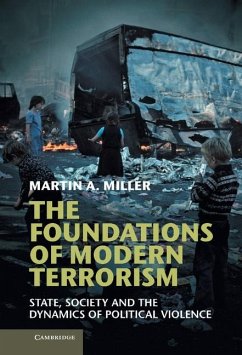 Foundations of Modern Terrorism (eBook, ePUB) - Miller, Martin A.