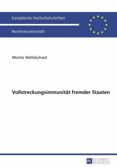 Vollstreckungsimmunitaet fremder Staaten (eBook, PDF) - Wefelscheid, Moritz