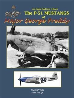 P-51 Mustangs of Major George Preddy (eBook, ePUB) - Proulx, Mark