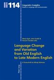 Language Change and Variation from Old English to Late Modern English (eBook, PDF)