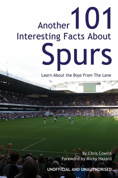 Another 101 Interesting Facts About Spurs (eBook, PDF) Another 101 Interesting Facts About Spurs (eBook, PDF)