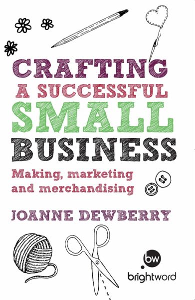 Crafting a Successful Small Business (eBook, ePUB) Crafting a Successful Small Business (eBook, ePUB)