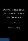 Plato, Aristotle, and the Purpose of Politics (eBook, ePUB)