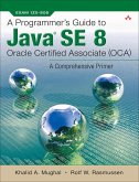 Programmer's Guide to Java SE 8 Oracle Certified Associate (OCA), A (eBook, PDF)
