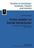 From Habits to Social Structures (eBook, PDF)