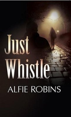 Just Whistle (eBook, ePUB) - Robins, Alfie