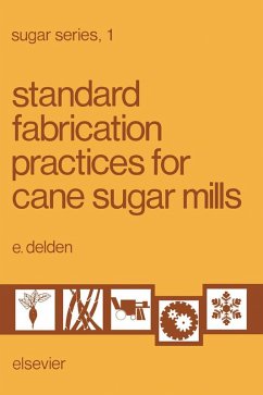 Standard Fabrication Practices for Cane Sugar Mills (eBook, PDF) - Delden, E.