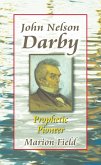 John Nelson Darby (eBook, ePUB) John Nelson Darby (eBook, ePUB)