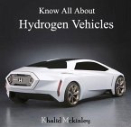 Know All About Hydrogen Vehicles (eBook, PDF)