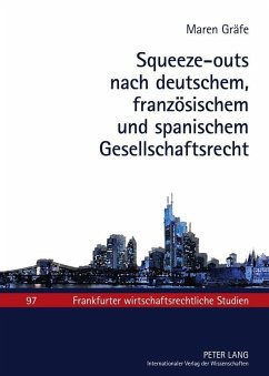 Squeeze-outs nach deutschem, franzoesischem und spanischem Gesellschaftsrecht (eBook, PDF) - Grafe, Maren