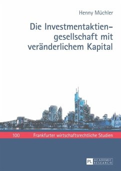 Die Investmentaktiengesellschaft mit veraenderlichem Kapital (eBook, PDF) - Muchler, Henny