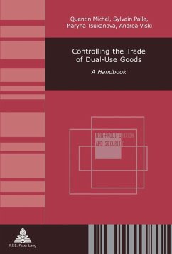 Controlling the Trade of Dual-Use Goods (eBook, PDF) - Michel, Quentin