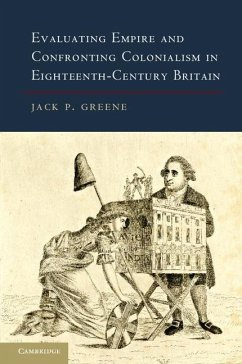 Cover Evaluating Empire and Confronting Colonialism in Eighteenth-Century Britain (eBook, ePUB)