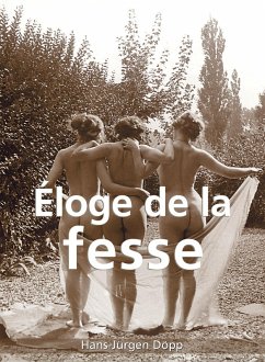 Éloge de la fesse (eBook, ePUB) - Döpp, Hans-Jürgen