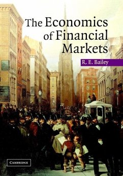 Economics of Financial Markets (eBook, ePUB) - Bailey, Roy E.