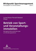 Betrieb von Sport- und Veranstaltungsimmobilien (eBook, PDF)