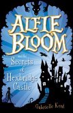 Alfie Bloom and the Secrets of Hexbridge Castle (eBook, ePUB)