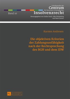 Die objektiven Kriterien der Zahlungsunfaehigkeit nach der Rechtsprechung des BGH und dem IDW (eBook, ePUB) - Karsten Andresen, Andresen
