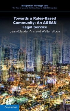 Towards a Rules-Based Community: An ASEAN Legal Service (eBook, ePUB) - Piris, Jean-Claude