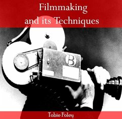 Filmmaking and its Techniques (eBook, PDF) - Foley, Tobie