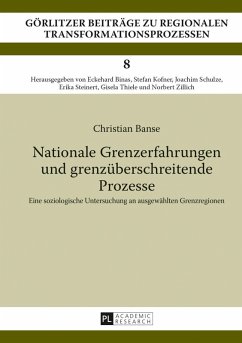 Nationale Grenzerfahrungen und grenzueberschreitende Prozesse (eBook, PDF) - Banse, Christian