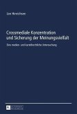 Crossmediale Konzentration und Sicherung der Meinungsvielfalt (eBook, PDF)