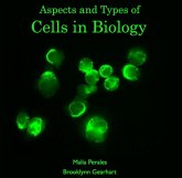 Aspects and Types of Cells in Biology (eBook, PDF)