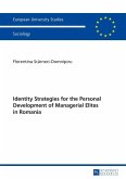 Identity Strategies for the Personal Development of Managerial Elites in Romania (eBook, ePUB)