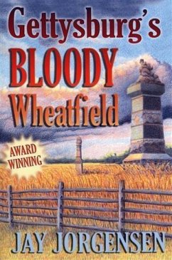 Gettysburg's Bloody Wheatfield (eBook, ePUB) - Jorgensen, Jay