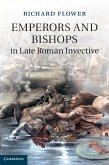 Emperors and Bishops in Late Roman Invective (eBook, ePUB)