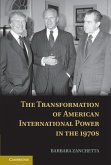 Transformation of American International Power in the 1970s (eBook, ePUB)