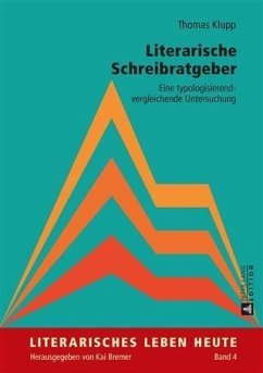 Literarische Schreibratgeber (eBook, PDF) - Klupp, Thomas