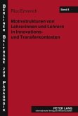 Motivstrukturen von Lehrerinnen und Lehrern in Innovations- und Transferkontexten (eBook, PDF)