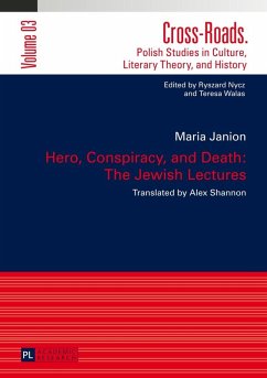 Hero, Conspiracy, and Death: The Jewish Lectures (eBook, ePUB) - Maria Janion, Janion