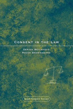 Consent in the Law (eBook, PDF) - Beyleveld, Deryck; Brownsword, Roger