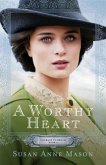 Worthy Heart (Courage to Dream Book #2) (eBook, ePUB)