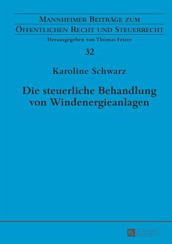 Die steuerliche Behandlung von Windenergieanlagen (eBook, ePUB) - Karoline Schwarz, Schwarz