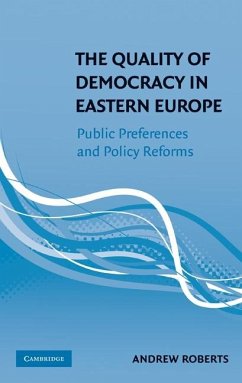 Quality of Democracy in Eastern Europe (eBook, ePUB) - Roberts, Andrew