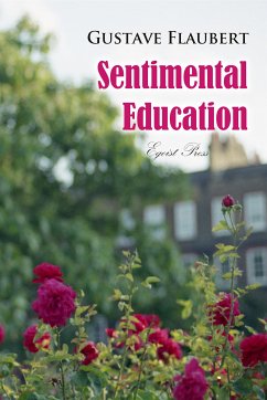 Sentimental Education: The History of a Young Man (eBook, ePUB) - Flaubert, Gustave