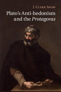 Plato's Anti-hedonism and the Protagoras (eBook, ePUB) - Shaw, J. Clerk