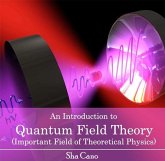 Introduction to Quantum Field Theory (Important Field of Theoretical Physics), An (eBook, PDF)