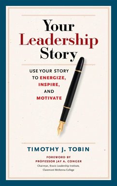 Your Leadership Story (eBook, ePUB) - Tobin, Tim