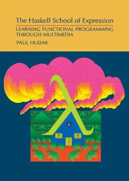 Haskell School of Expression (eBook, ePUB) Haskell School of Expression (eBook, ePUB)