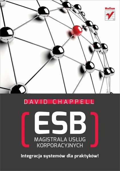 ESB. Magistrala us?ug korporacyjnych (eBook, ePUB)