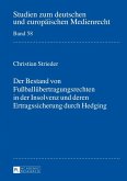 Der Bestand von Fuballuebertragungsrechten in der Insolvenz und deren Ertragssicherung durch Hedging (eBook, PDF)