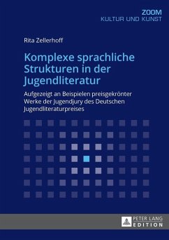 Komplexe sprachliche Strukturen in der Jugendliteratur (eBook, ePUB) - Rita Zellerhoff, Zellerhoff