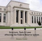 Structure, Tools & Laws Affecting the Federal Reserve System (eBook, PDF)
