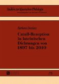 Catull-Rezeption in lateinischen Dichtungen von 1897 bis 2010 (eBook, ePUB)