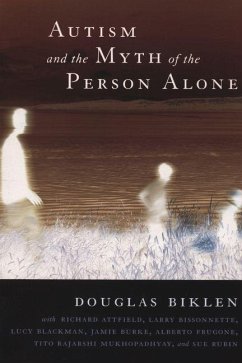 Autism and the Myth of the Person Alone (eBook, PDF) - Biklen, Douglas