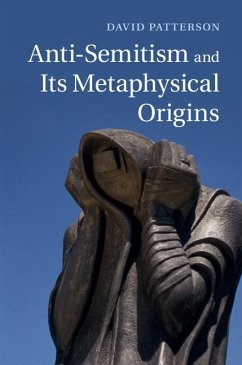 Cover Anti-Semitism and its Metaphysical Origins (eBook, PDF)